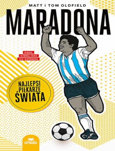 Maradona. Najlepsi piłkarze świata Maradona. Najlepsi piłkarze świata von CzytaLisek