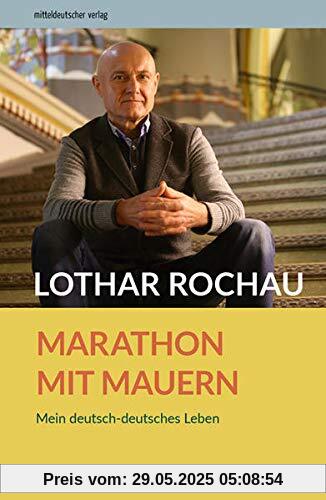 Marathon mit Mauern: Mein deutsch-deutsches Leben Marathon mit Mauern: Mein deutsch-deutsches Leben