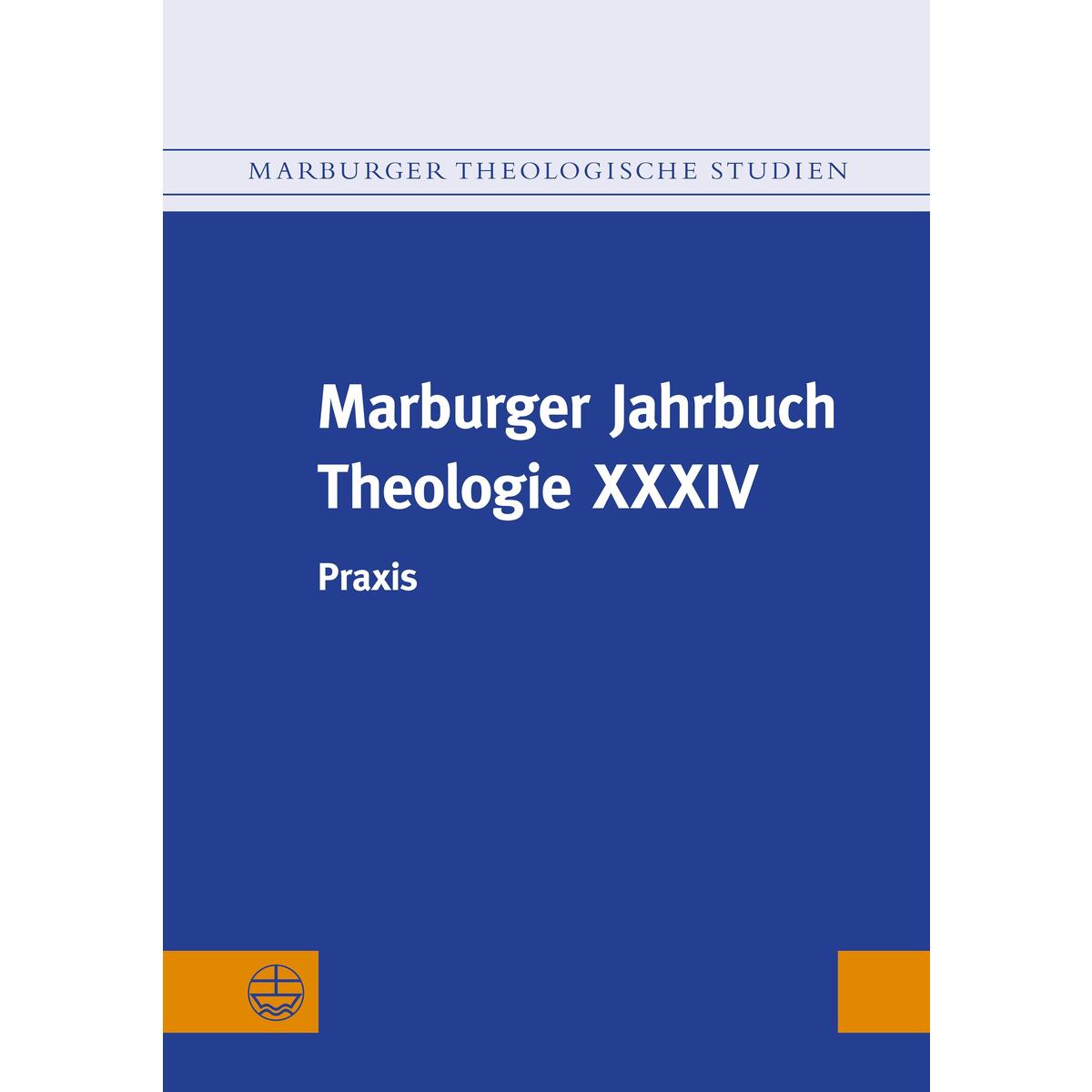 Marburger Jahrbuch Theologie XXXIV von Evangelische Verlagsansta