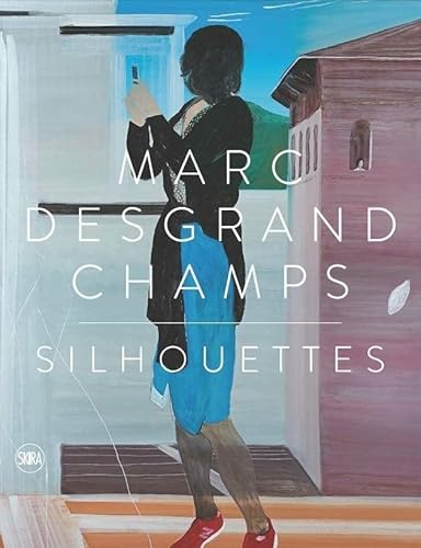Marc Desgrandchamps: Silhouettes