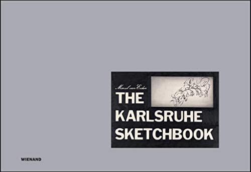 Marcel van Eeden. The Karlsruhe Sketchbook | Das Karlsruher Skizzenbuch: Katalog zur Ausstellung in der Kunsthalle Karlsruhe 2019/2020