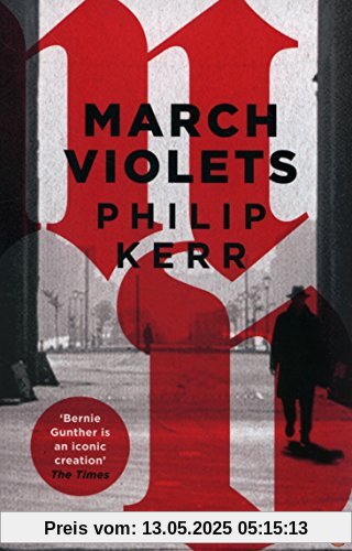 March Violets: Berlin Noir 1 (Bernie Gunther)