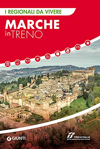 Marche in treno (I Regionali da vivere) von Giunti Psychometrics