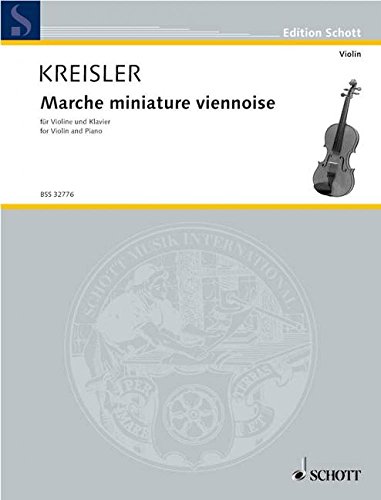 Marche miniature viennoise: erleichtert. Violine und Klavier.: erleichtert. No. 6. Violin and Piano. (Edition Schott) von Schott
