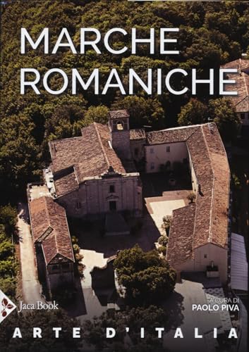 Marche romaniche (Patrimonio artistico italiano) von Jaca Book