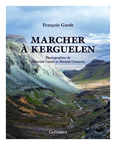 Marcher à Kerguelen von GALLIMARD