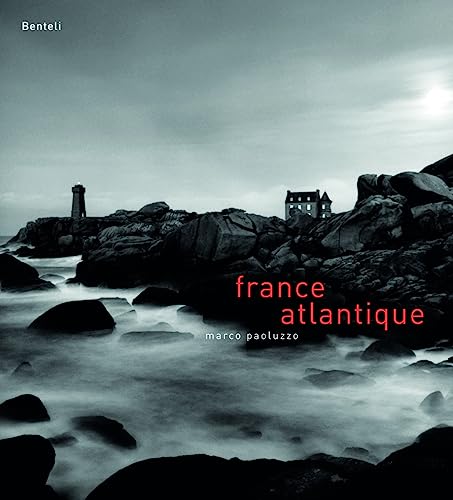 Marco Paoluzzo. France Atlantique: Français/Allemand/Anglais von Benteli Verlags