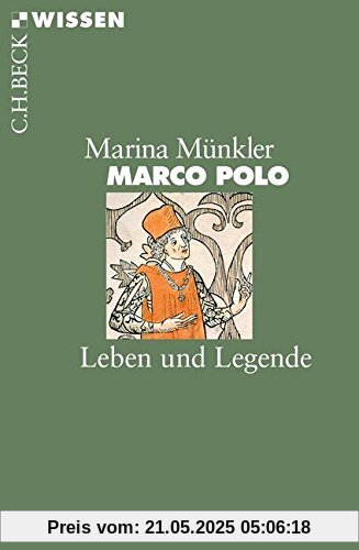 Marco Polo: Leben und Legende