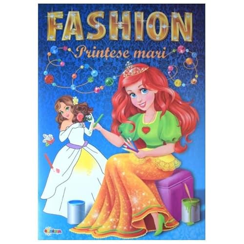 Marea Carte De Colorat: Fashion. Printese Mari von Dorinta
