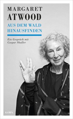 Margaret Atwood - Aus dem Wald hinausfinden von Kampa Verlag