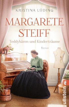 Margarete Steiff / Ikonen ihrer Zeit Bd.8 von Ullstein TB