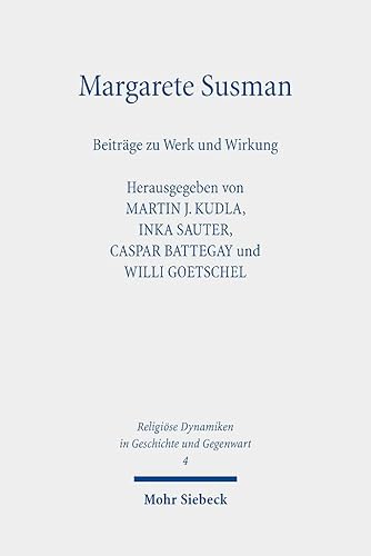 Margarete Susman: Beiträge zu Werk und Wirkung (RDGG, Band 4)