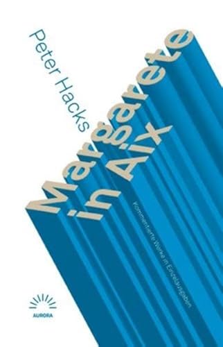 Margarete in Aix: Kommentierte Werke in Einzelausgaben (Aurora Verlag) von Eulenspiegel Verlag