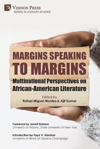 Margins Speaking to Margins: Multinational Perspectives on African-American Literature (Literary Studies) von Vernon Press