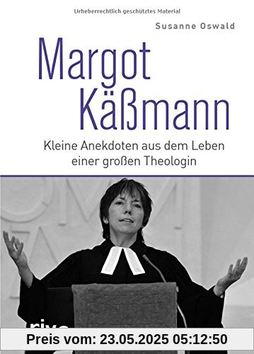 Margot Käßmann: Kleine Anekdoten aus dem Leben einer großen Theologin