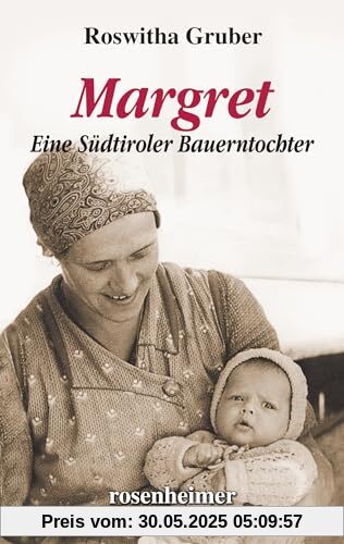 Margret – Eine Südtiroler Bauerntochter Margret – Eine Südtiroler Bauerntochter