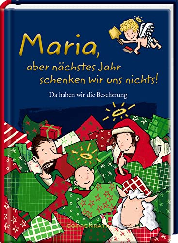 Maria, aber nächstes Jahr schenken wir uns nichts!: Da haben wir die Bescherung (Heitere Geschichten) von Coppenrath Verlag GmbH & Co. KG