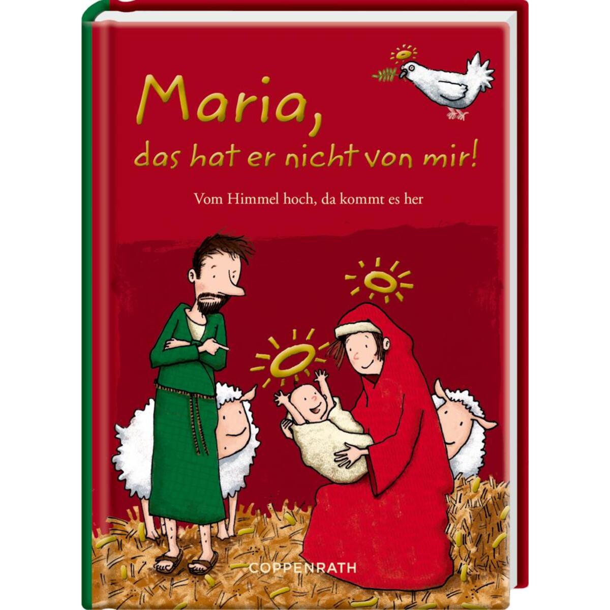 Maria, das hat er nicht von mir! von Coppenrath