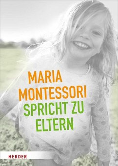 Maria Montessori spricht zu Eltern von Herder, Freiburg