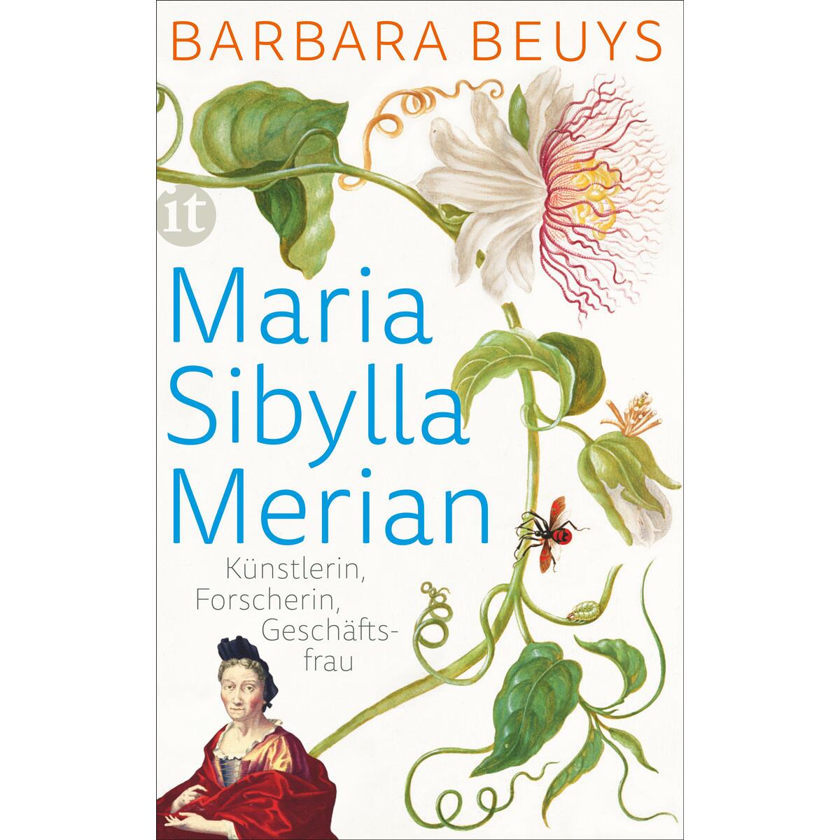 Maria Sibylla Merian Maria Sibylla Merian von Insel Verlag
