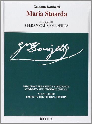 Maria Stuarda: Vocal Score (Ricordi Opera Vocal Score) von Ricordi