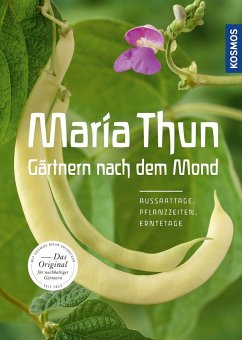 Maria Thun - Gärtnern nach dem Mond von Kosmos (Franckh-Kosmos)