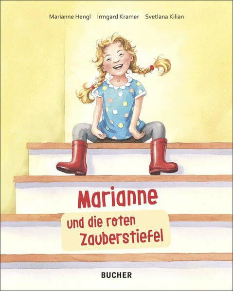Marianne und die roten Zauberstiefel: Nach einer wahren Geschichte von Marianne Hengl Marianne und die roten Zauberstiefel: Nach einer wahren Geschichte von Marianne Hengl