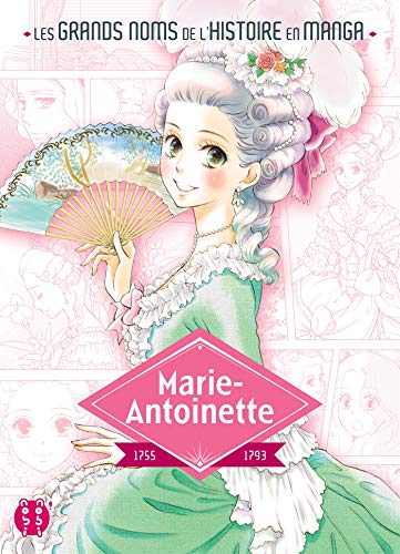 Marie-Antoinette: 1755-1793 von NOBI NOBI