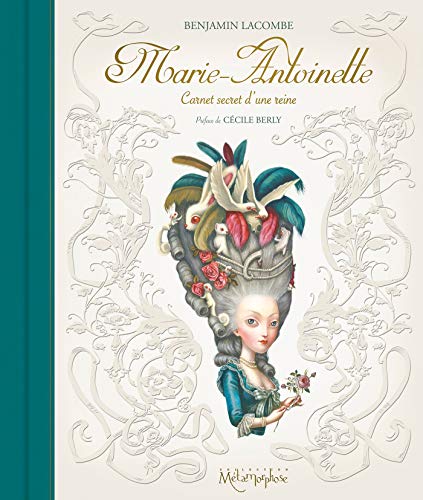 Marie-Antoinette: Carnet secret d'une reine von SOLEIL