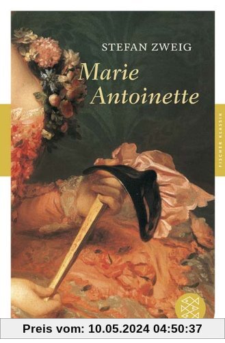Marie Antoinette: Bildnis eines mittleren Charakters (Fischer Klassik)