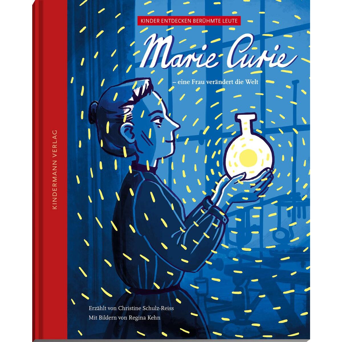 Marie Curie - eine Frau verändert die Welt von Kindermann Verlag