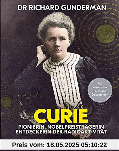 Marie Curie: Pionierin, Nobelpreisträgerin, Entdeckerin der Radioaktivität