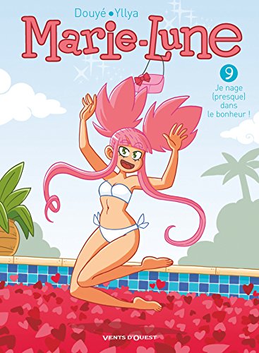 Marie Lune - Tome 09: Je nage (presque) dans le bonheur ! von VENTS D'OUEST