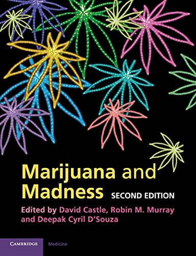 Marijuana and Madness Marijuana and Madness von Cambridge University Press