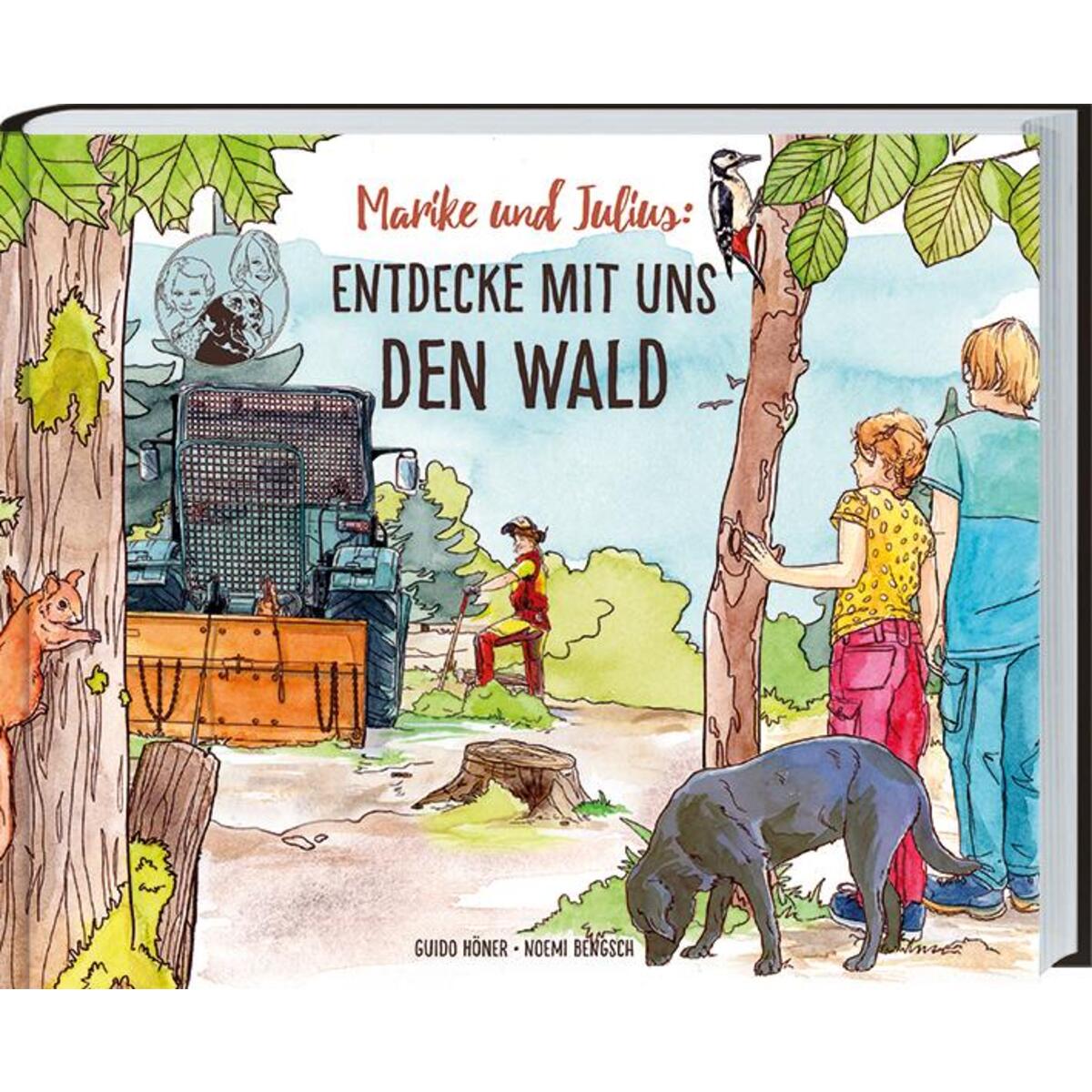 Marike und Julius - Entdecke mit uns den Wald Marike und Julius - Entdecke mit uns den Wald von Landwirtschaftsverlag