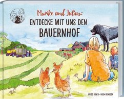 Marike und Julius: Entdecke mit uns den Bauernhof von Landwirtschaftsverlag