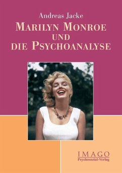Marilyn Monroe und die Psychoanalyse von Psychosozial-Verlag