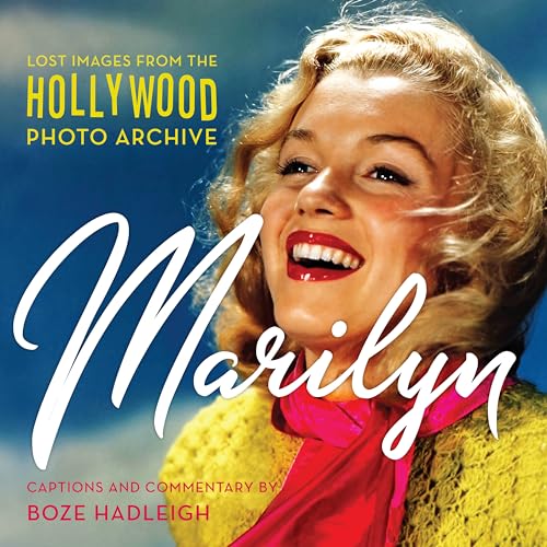 Marilyn: Lost and Forgotten: Images from Hollywood Photo Archive
