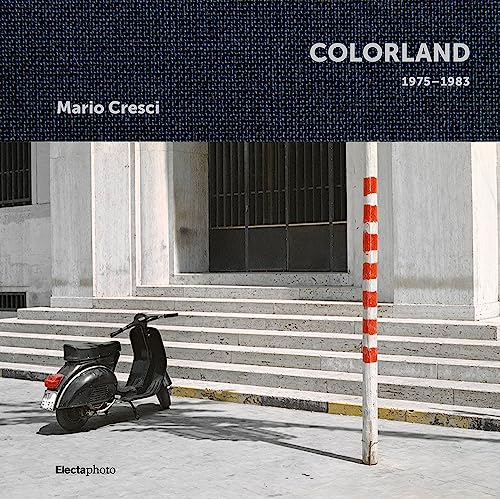 Mario Cresci. Colorland 1975-1983. Ediz. inglese von Electa