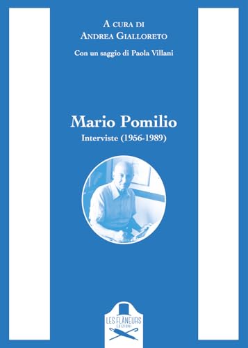 Mario Pomilio. Interviste (1956-1989) (Passages) von Les Flâneurs Edizioni
