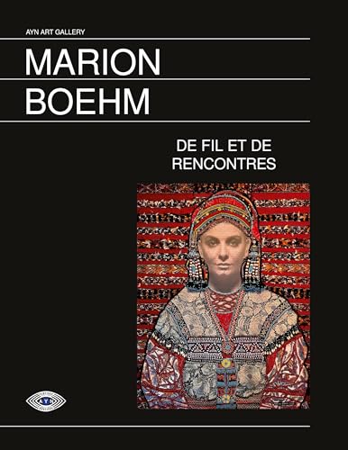 Marion Boehm: Au Fil et de Rencontres