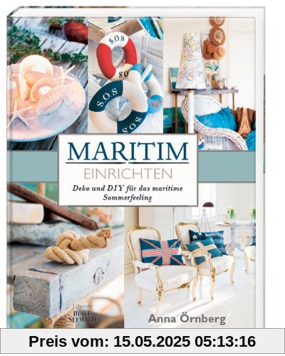 Maritim einrichten: Deko und DIY für das maritime Sommerfeeling Maritim einrichten: Deko und DIY für das maritime Sommerfeeling