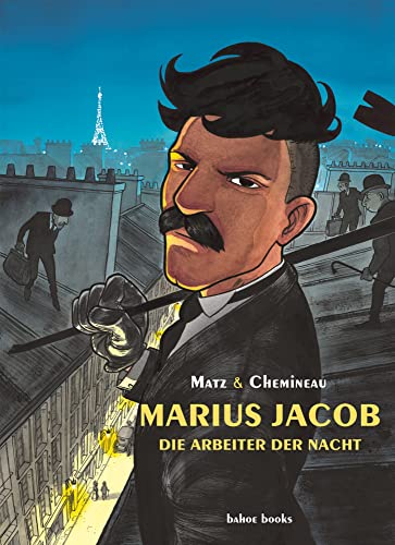 Marius Jacob: Die Arbeiter der Nacht Marius Jacob: Die Arbeiter der Nacht von bahoe books