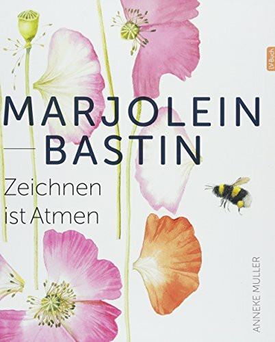 Marjolein Bastin - Zeichnen ist Atmen: Die spannende Biografie der berühmten Künstlerin mit ih... Marjolein Bastin - Zeichnen ist Atmen: Die spannende Biografie der berühmten Künstlerin mit ih...