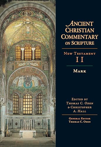 Mark: Volume 2 (The Ancient Christian Commentary on Scripture, 103, Band 103)