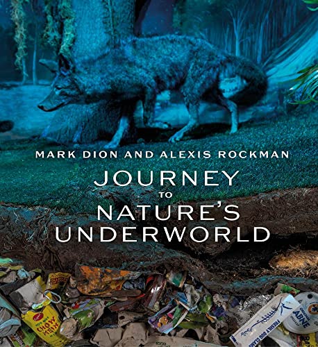 Mark Dion and Alexis Rockman: Journey to Nature's Underworld Mark Dion and Alexis Rockman: Journey to Nature's Underworld von Hirmer