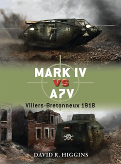 Mark IV Vs A7V: Villers-Bretonneux 1918 von Bloomsbury USA