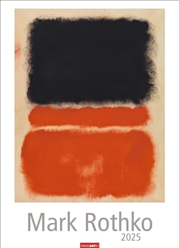 Mark Rothko Kalender 2025: Meisterwerke des abstrakten Expressionismus in einem XXL Wandkalender. Hochwertiger Kunstkalender Großformat 49 x 68 cm. von Weingarten