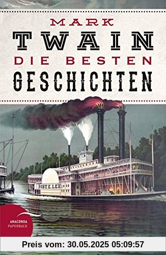 Mark Twain - Die besten Geschichten Mark Twain - Die besten Geschichten