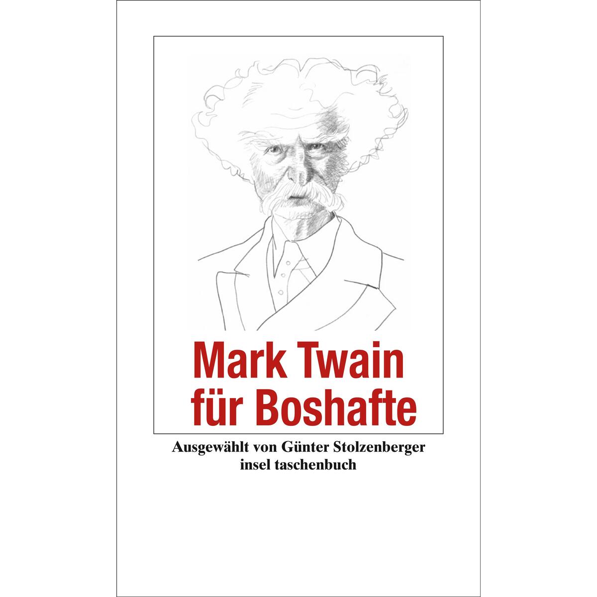 Mark Twain für Boshafte Mark Twain für Boshafte von Insel Verlag GmbH
